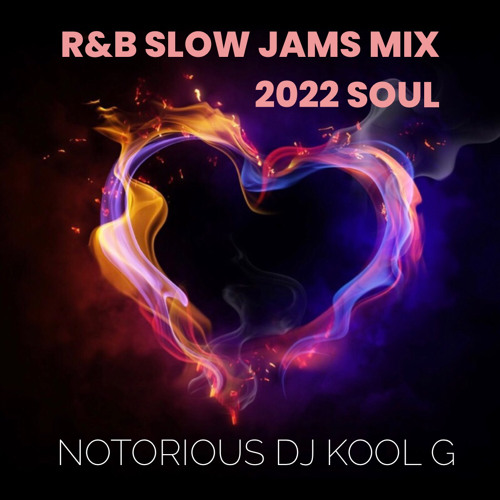 SLOW JAM MIX 2022 KOOL G