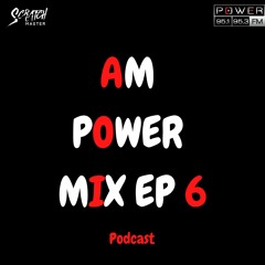 Am Power Mix Ep 6