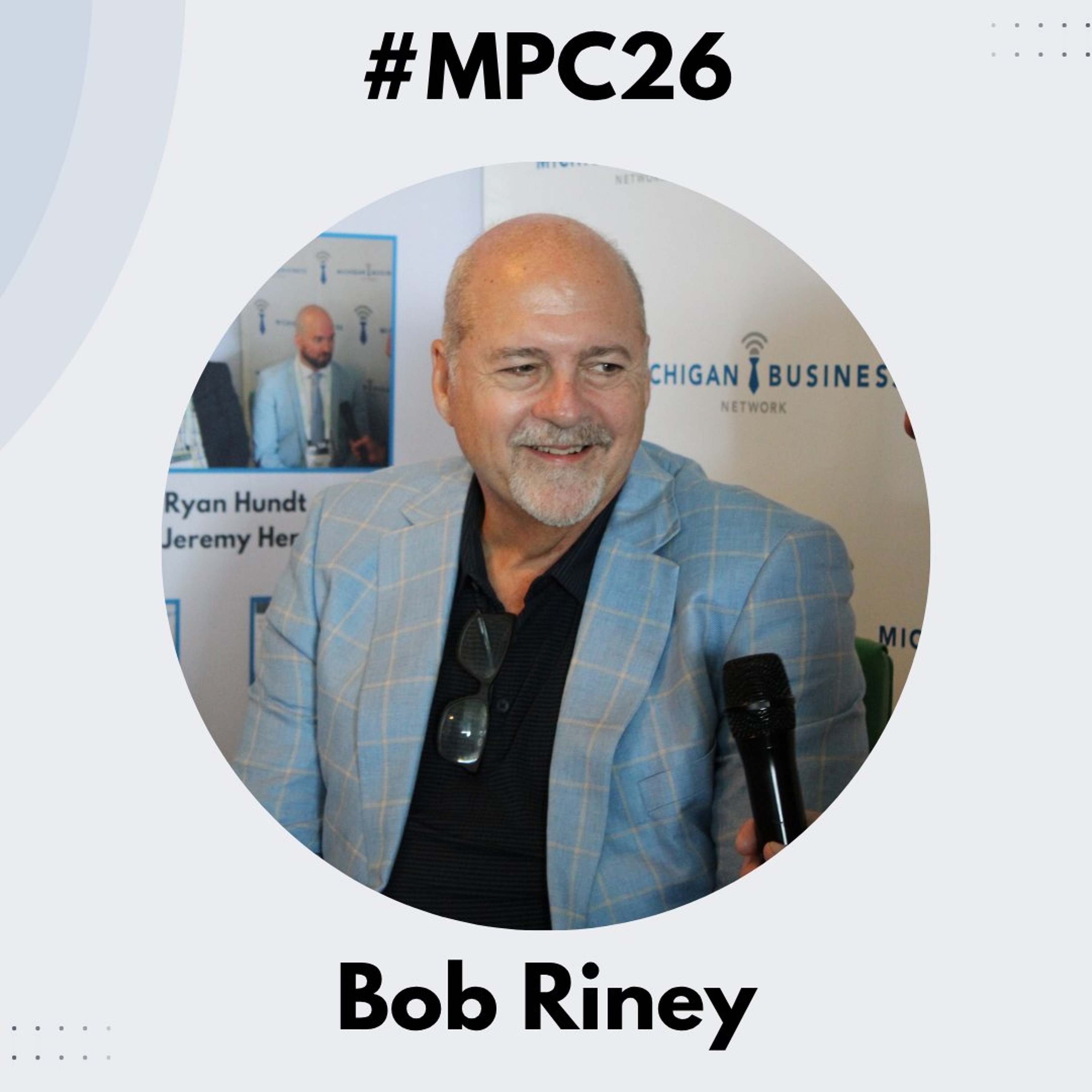 Michigan Business Beat | Mackinac Policy Conference 2026 - Bob Riney - #MPC26 Honorary Chair - HFH episode artwork