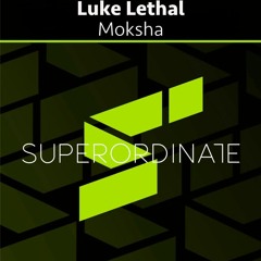 Luke Lethal - Moksha