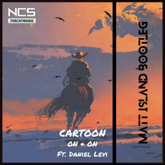 Cartoon - On & On feat. Daniel Levi (Matt Island Bootleg)