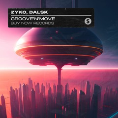 Zyko, DALSK - Groove'n'Move