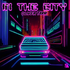 IN THE CITY - OLIVER TARR (FREE DL)