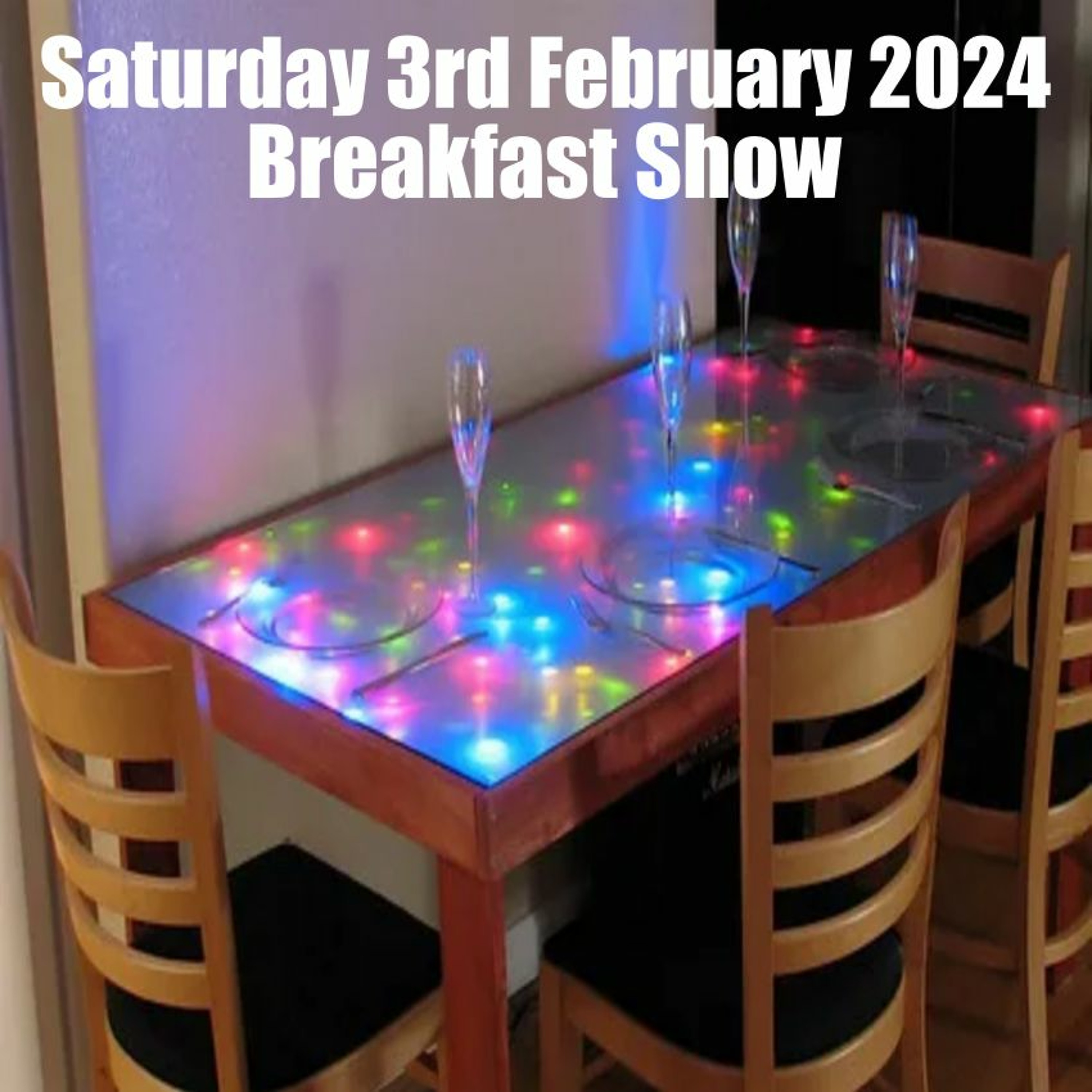 Saturday 3rd February 2024 Breakfast Show episode artwork
