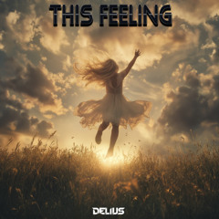 Delius - This Feeling (Radio Edit)