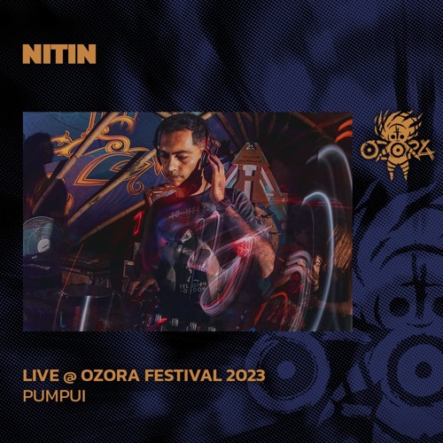 Nitin @ Ozora 2023 | Pumpui