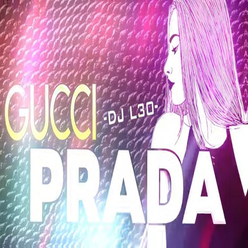 Stream GUCCI PRADA♫ Mix PERREO RKT 2021 3 Dj L30 by DJ PERREO