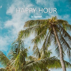 DJ Spyroof - Happy Hour