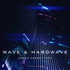 HARDWAVE & WAVE - SERUM PRESET Pack + Free FLP