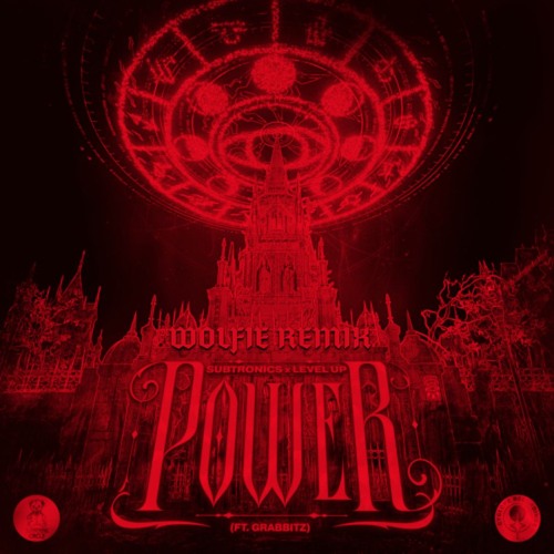 Subtronics x Level Up - Power (feat. Grabbitz) (Wolfie Remix)