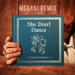 Everyone You Know - She Don't Dance (MERAKI Remix)