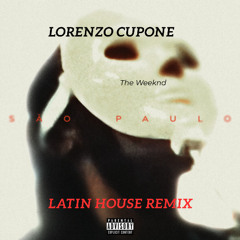 Lorenzo Cupone - The Weekend - Sao Paulo - Latin House Remix (Filtered by copyright)