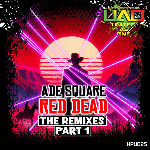 Ade Square - Red Dead (Eufeion Remix) -(United As One) - OUT NOW!!
