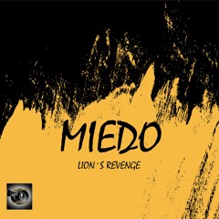 MIEDO by Lion´s Revenge.