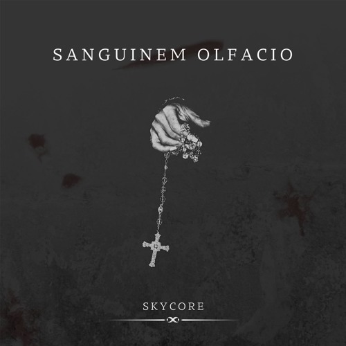 SKYCORE - Sanguinem Olfacio [FREE DL]