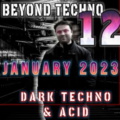 Beyond Techno #12 Dark Techno Mix January 2023 by Igor Vertus