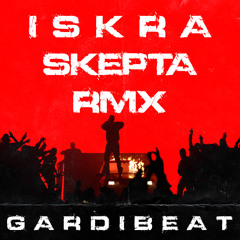 ISKRA (SKEPTA RMX)
