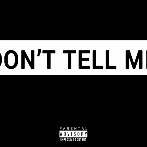 Dont tell me Ft . NLA NAZ