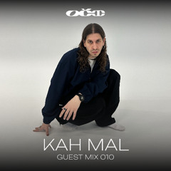 KAH MAL- [GUEST MIX 010]