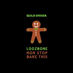 LOOZBONE - Nonstop [Gold Digger]