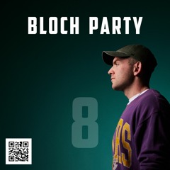 Bloch Party Vol. 8