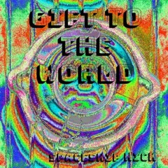 Gift To The World