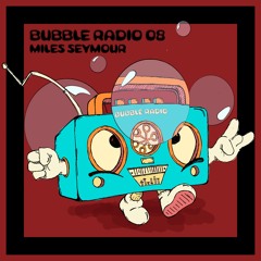 Bubble Radio 08: Miles Seymour
