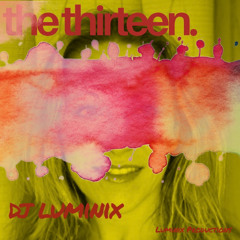 The Thirteen - DJ LUMINIX