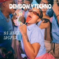 Dembow Y Techno 2022 (Dj Alex Mcfly) Part 2