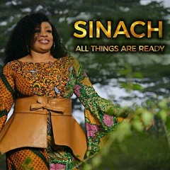 All Things Are Ready - SINACH
