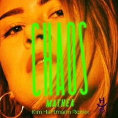 Mathea - Chaos (Kim Hartmann Remix)