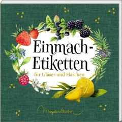 Etikettenbüchlein – Einmach-Etiketten (Marjolein Bastin): für Gläser und Flaschen  Full pdf