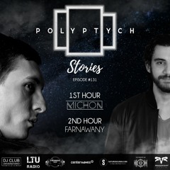 Polyptych Stories | Episode #131 (1h - Michon, 2h - Farnawany)