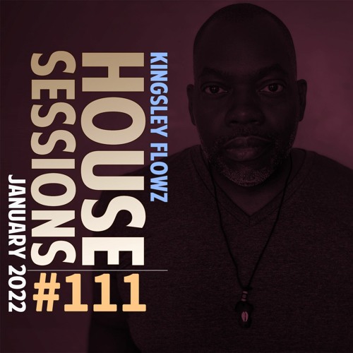 House Sessions #111 - January 2022