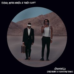 Future, Metro Boomin & Travis Scott - Cinderella (Curlyheads & Silvertone Remix)