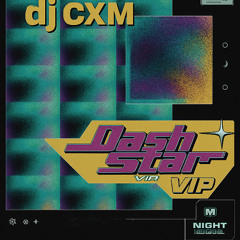 Knock2- dash star* VIP (DJ CXM remix)