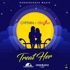 Gyptian & StarFace - Treat Her (Raw)