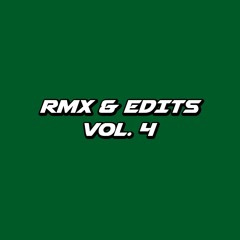 RMX & Edits Vol 4
