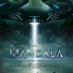 Mandala: The UFO Incident - Watch the Thrilling Trailer and Download the Movie Now