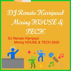 DJ Renato Harripaul Mixing HOUSE & TECH2020