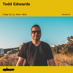 Todd Edwards - 02 July 2021