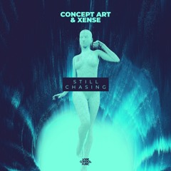 Concept Art & Xense - Still Chasing