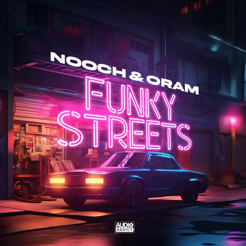 Nooch & Oram - Funky Streets