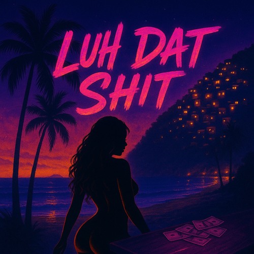 LUH DAT SHIT