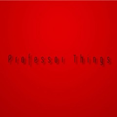 Professor Things