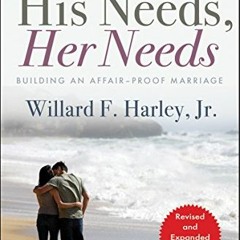 Read online His Needs, Her Needs: Building an affair-proof marriage by  Dr Willard F. Harley Jr