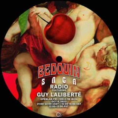 Bedouin's Saga Radio 39 [with Guy Laliberté] 2023