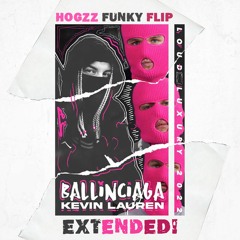 Ballinciaga x Kevin Lauren - Loud Luxury 2023 (Hogzz Extended Funky Flip) [Free download - Buy]