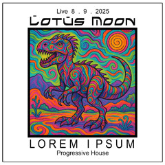 Lorum Ipsom Live! @ LMG 08 . 09 . 2025 - Progressive House