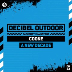 Coone [A New Decade] | Decibel outdoor 2023 | Mainstage | Saturday